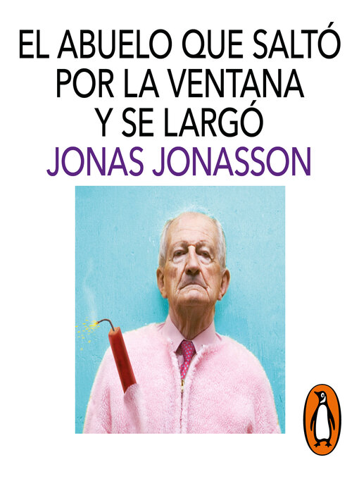 Title details for El abuelo que saltó por la ventana y se largó by Jonas Jonasson - Available